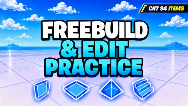 FREEBUILD & EDIT PRACTICE⭐[CH7 S4 ITEMS] — Fortnite Creative map cover art
