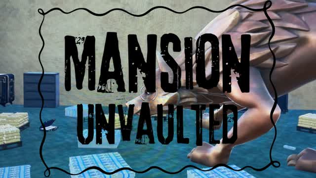 Mansion Unvaulted — Fortnite Creative map