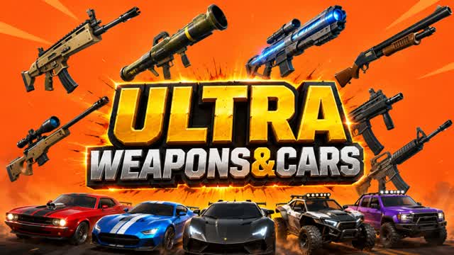 ULTRA WEAPONS&CARS — Fortnite Creative map
