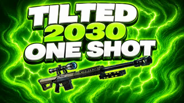 TILTED 2030 ONE SHOT🎯 — Fortnite Creative map