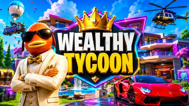 WEALTHY TYCOON — Fortnite Creative map
