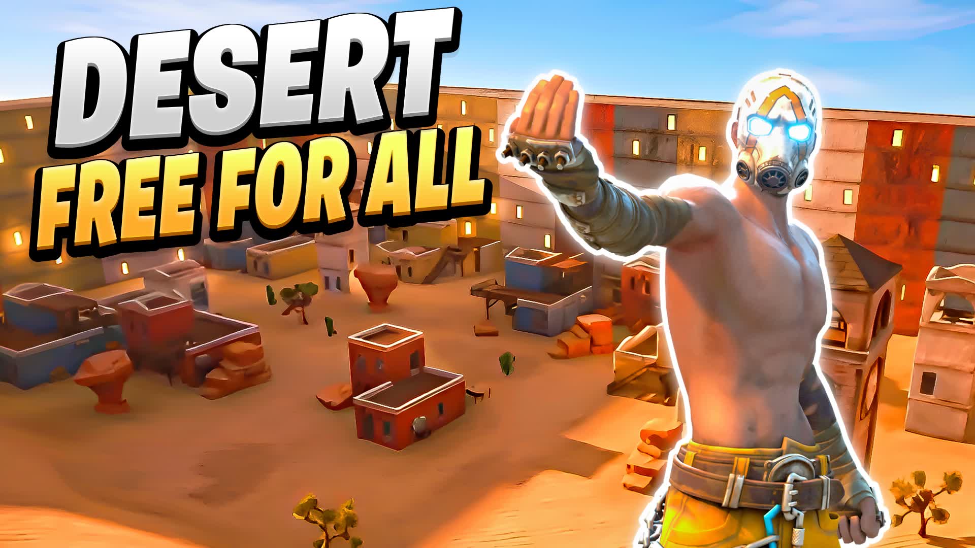 DESERT FREE FOR ALL🌵 الصحراء لانهائية — Fortnite Creative map