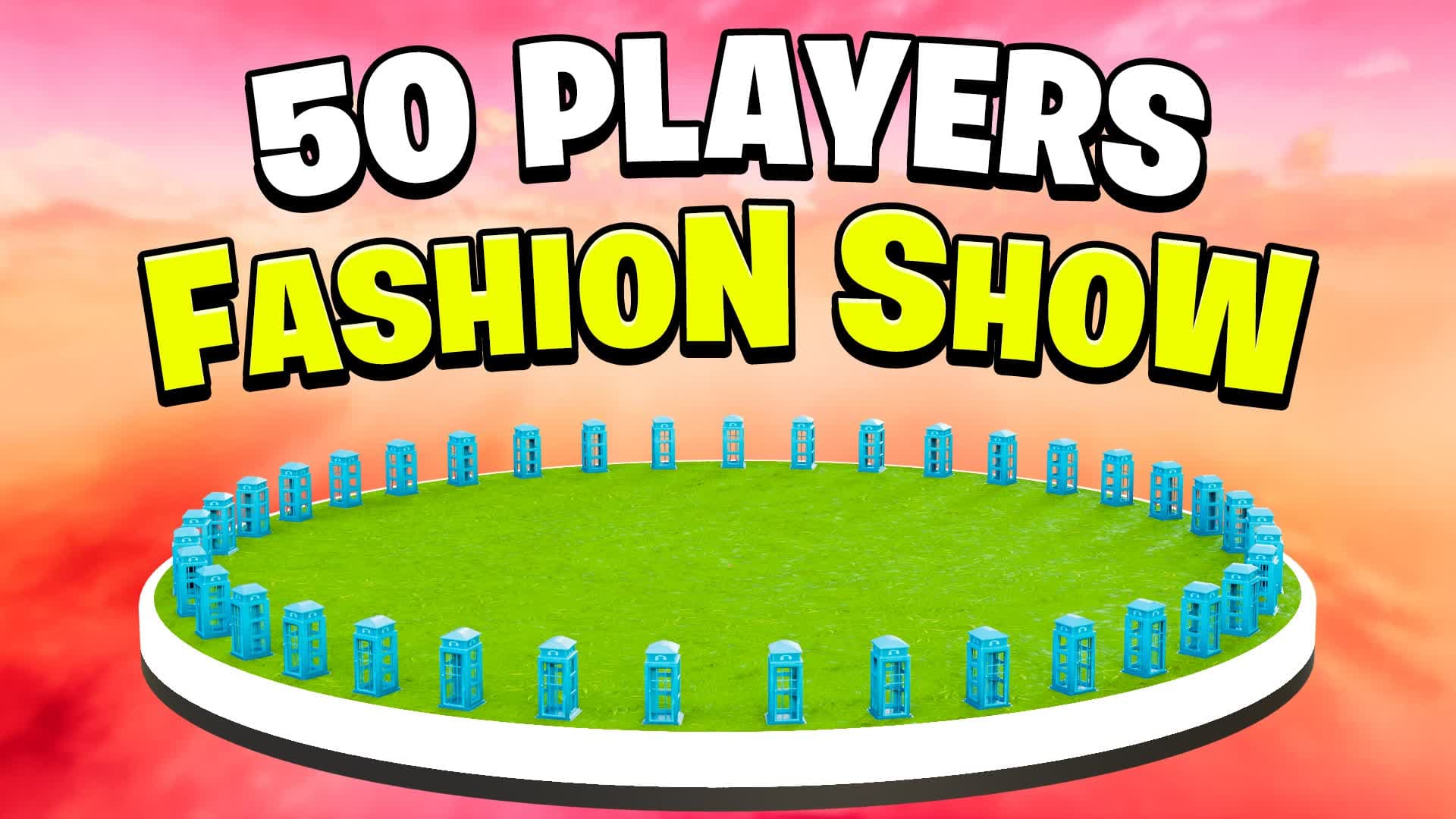 👕50 PLAYERS - ⭕ CIRCLE FASHION SHOW ⭕ — Fortnite Creative map