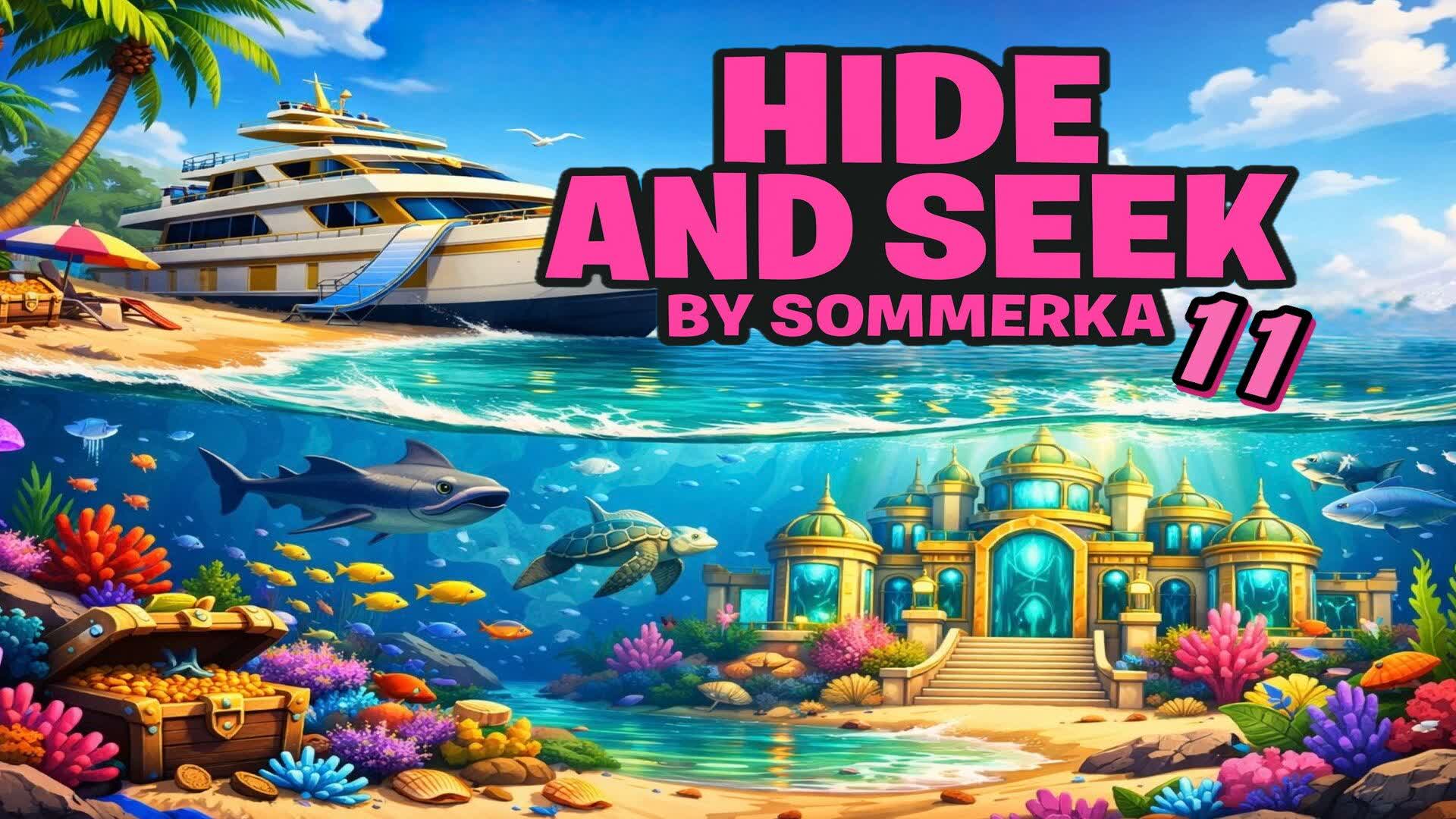 HIDE AND SEEK BY SOMMERKA 11 — Fortnite Creative map