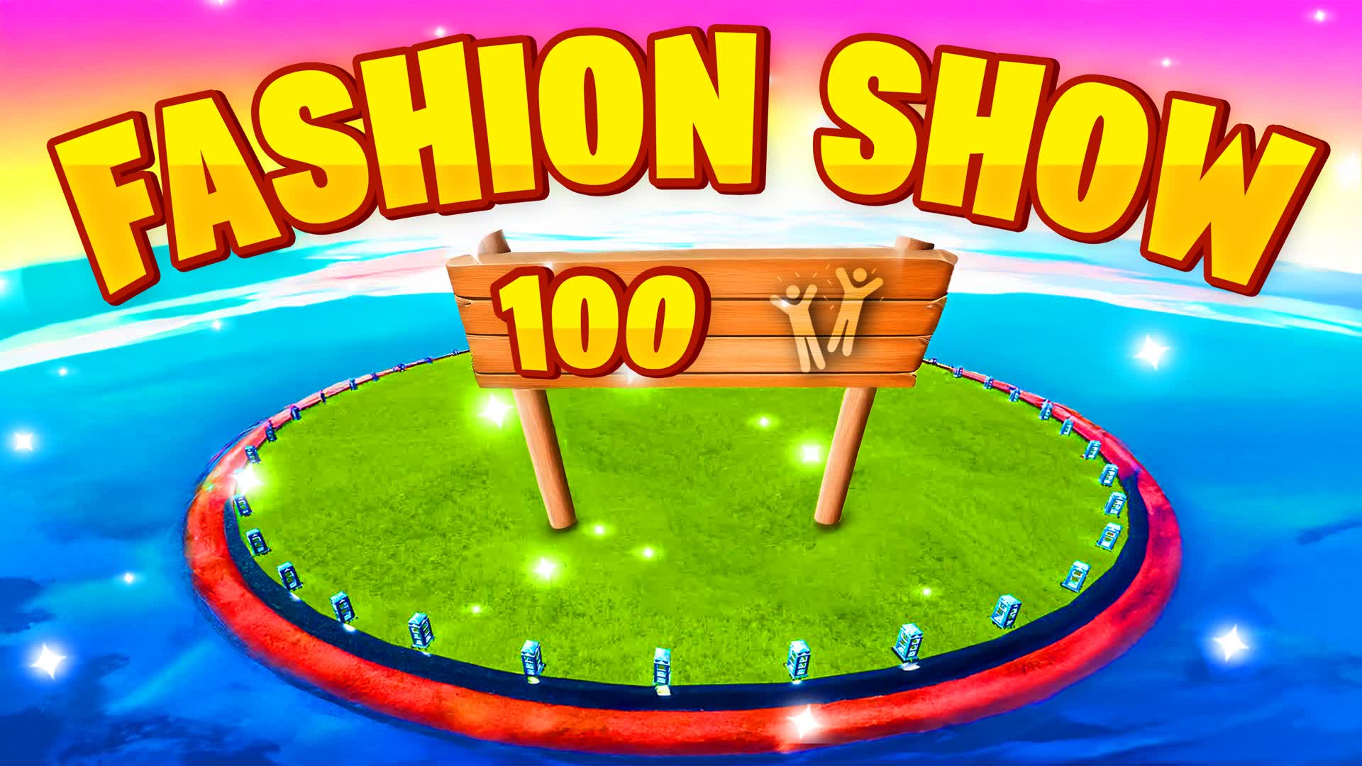 100 PLAYERS -⭕ FASHION SHOW👕 — Fortnite Creative map