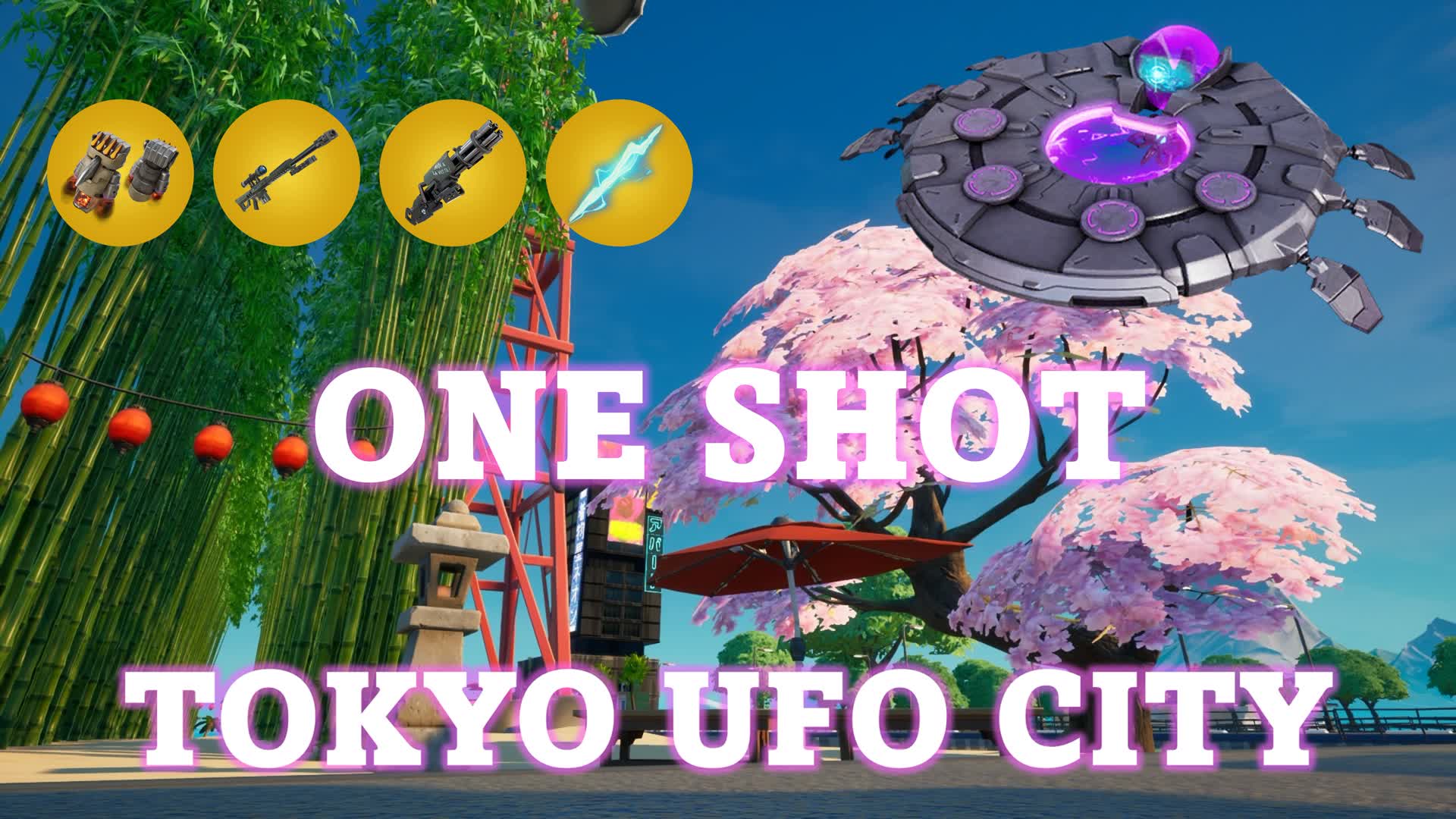 ONE SHOT - TOKYO UFO CITY β Fortnite Creative map