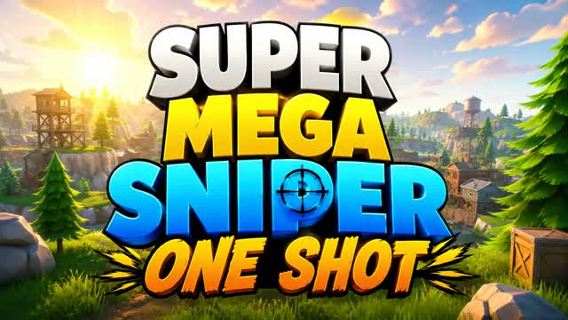 Super Mega Sinper One Shot — Fortnite Creative map