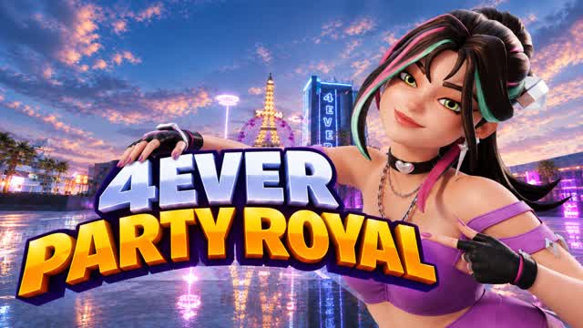4EVER PARTY ROYAL — Fortnite Creative map