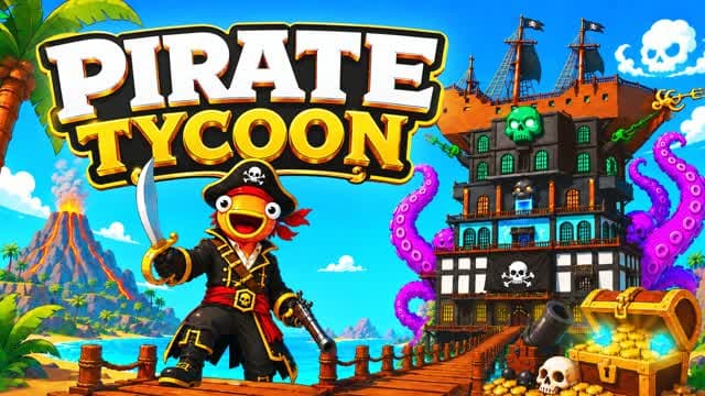 PIRATE TYCOON [NEW] — Fortnite Creative map cover art