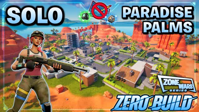 (Solo👤ZB🚫) Paradise Zone Wars [Series] — Fortnite Creative map