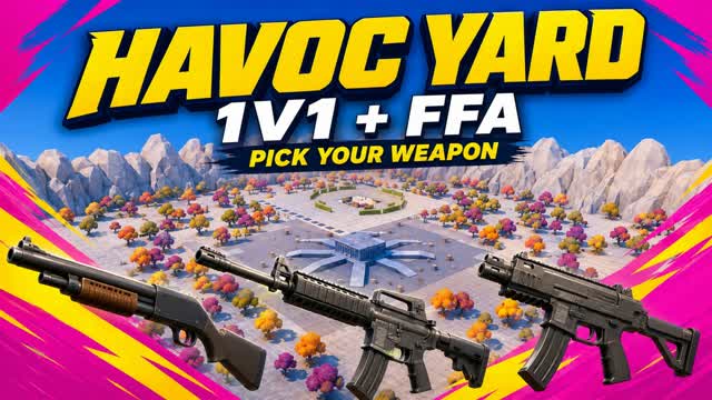 HAVOC YARD: FFA [ALL GUNS and vehicles] — Fortnite Creative map
