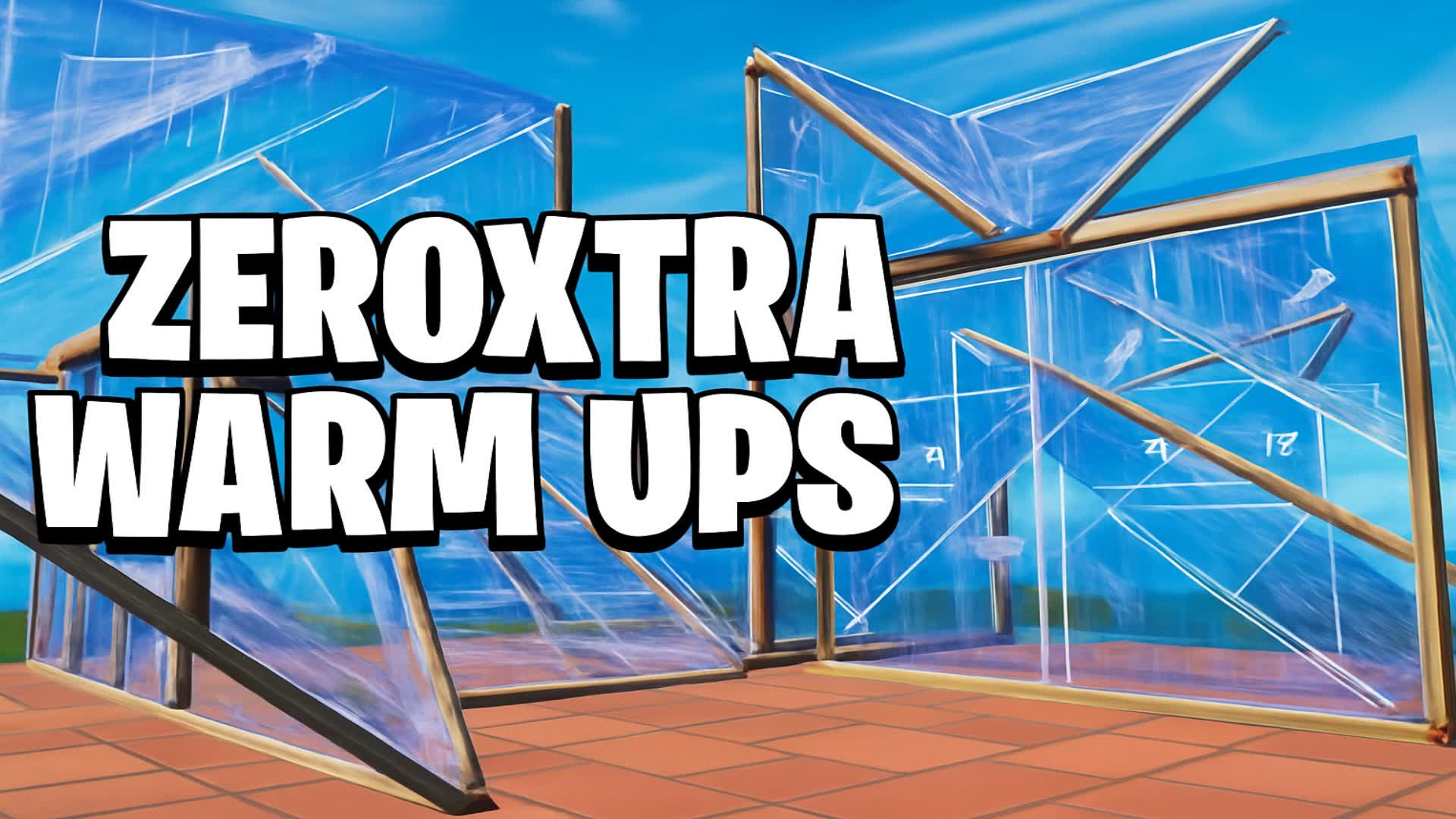 ZeroXtra Warm Ups — Fortnite Creative map