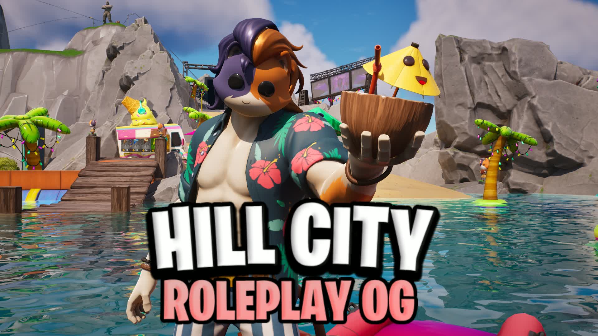 ✨ HILL CITY ROLEPLAY OG 🏖️ — Fortnite Creative map