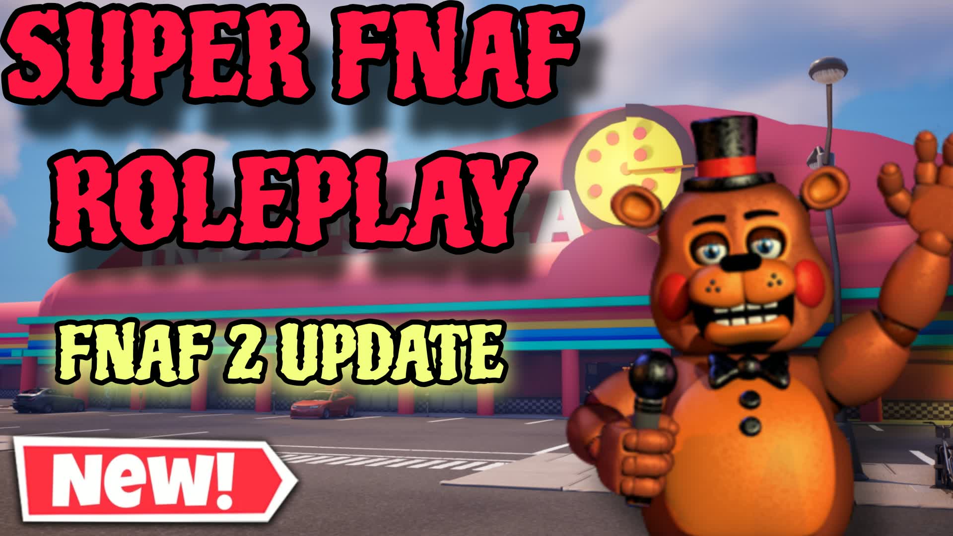 [🔴 UPDATE 🎉] 🐻 SUPER FNAF ROLEPLAY 🍕 — Fortnite Creative map