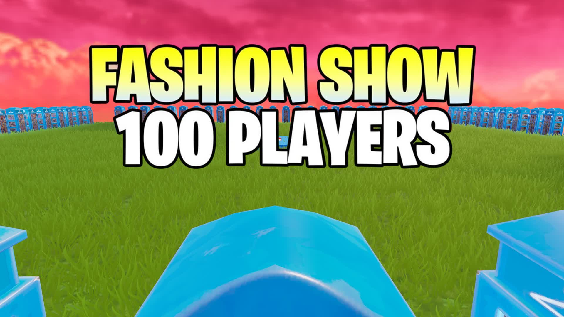 100 PLAYERS FASHION SHOW — Fortnite Creative map