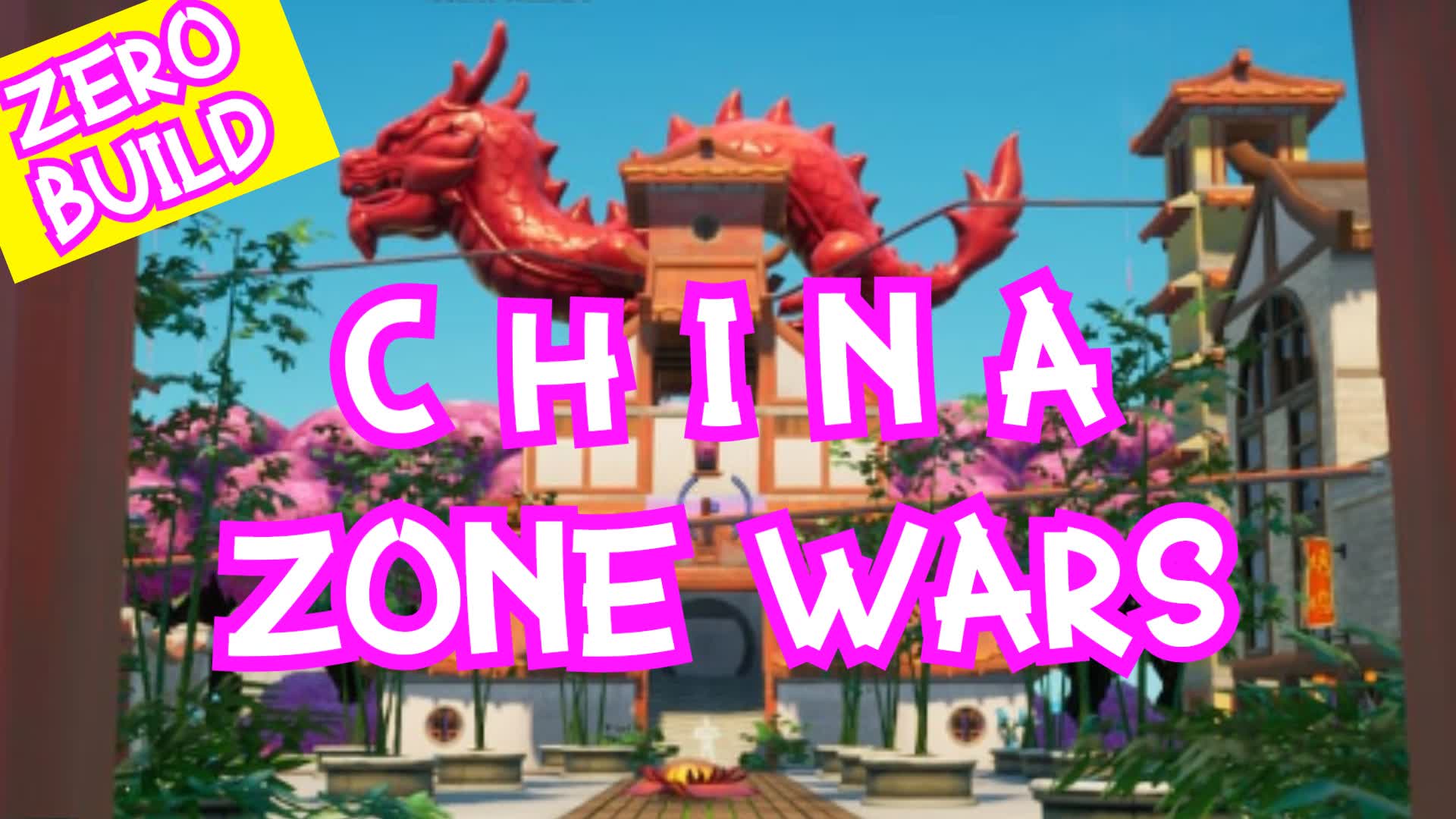 ⭐¡CHINA ZONE WARS! ¡CONICHIGUA!⭐ — Fortnite Creative map