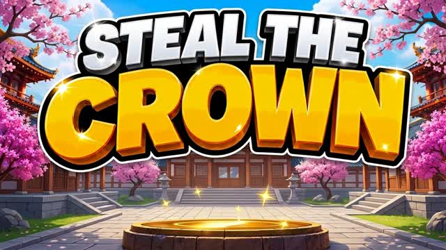STEAL THE CROWN — Fortnite Creative map