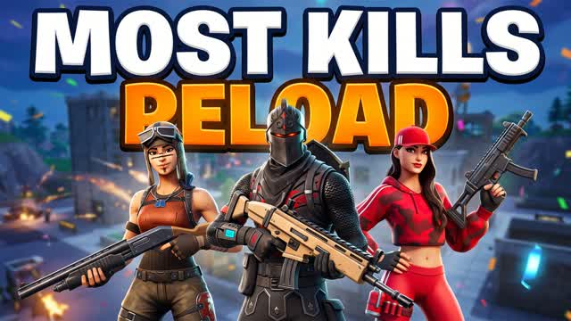 Most Kills Reload — Fortnite Creative map