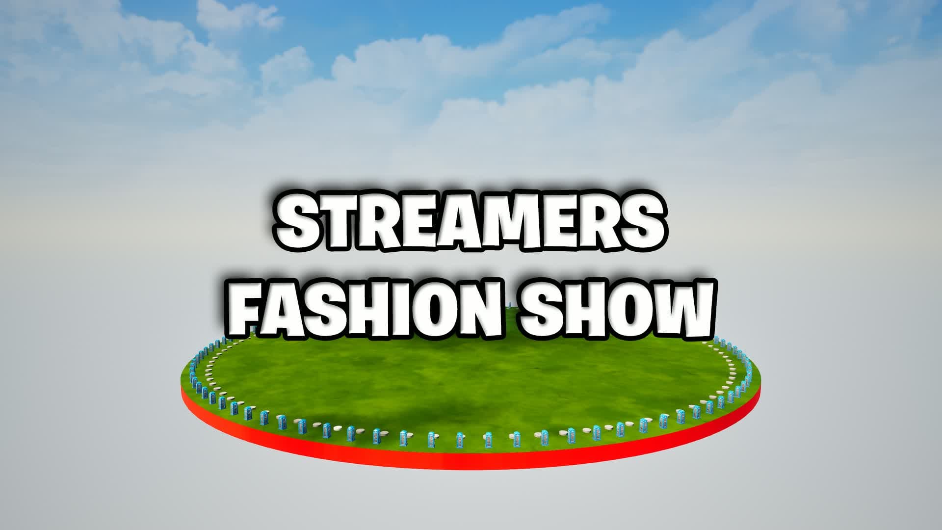 Streamers Fashion Show — Fortnite Creative map
