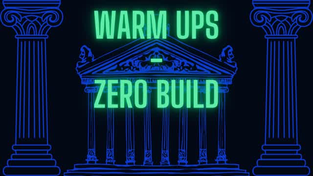 Warm Ups - Zero Build — Fortnite Creative map
