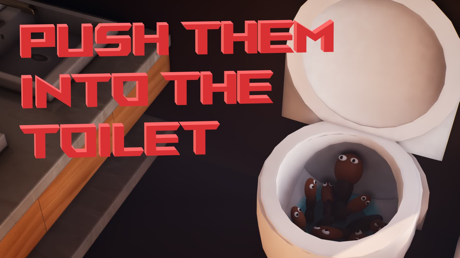 push them into the toilet — Fortnite Creative map