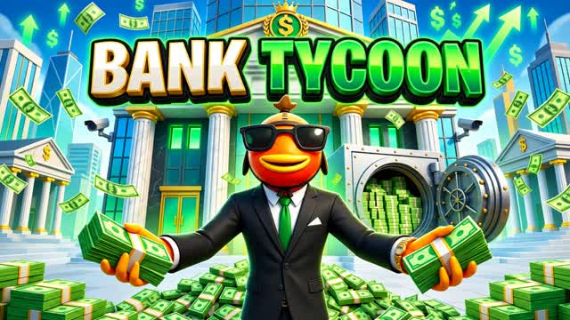 BANK TYCOON — Fortnite Creative map
