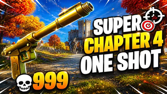 SUPER CHAPTER 4 ONE SHOT 🎯 — Fortnite Creative map