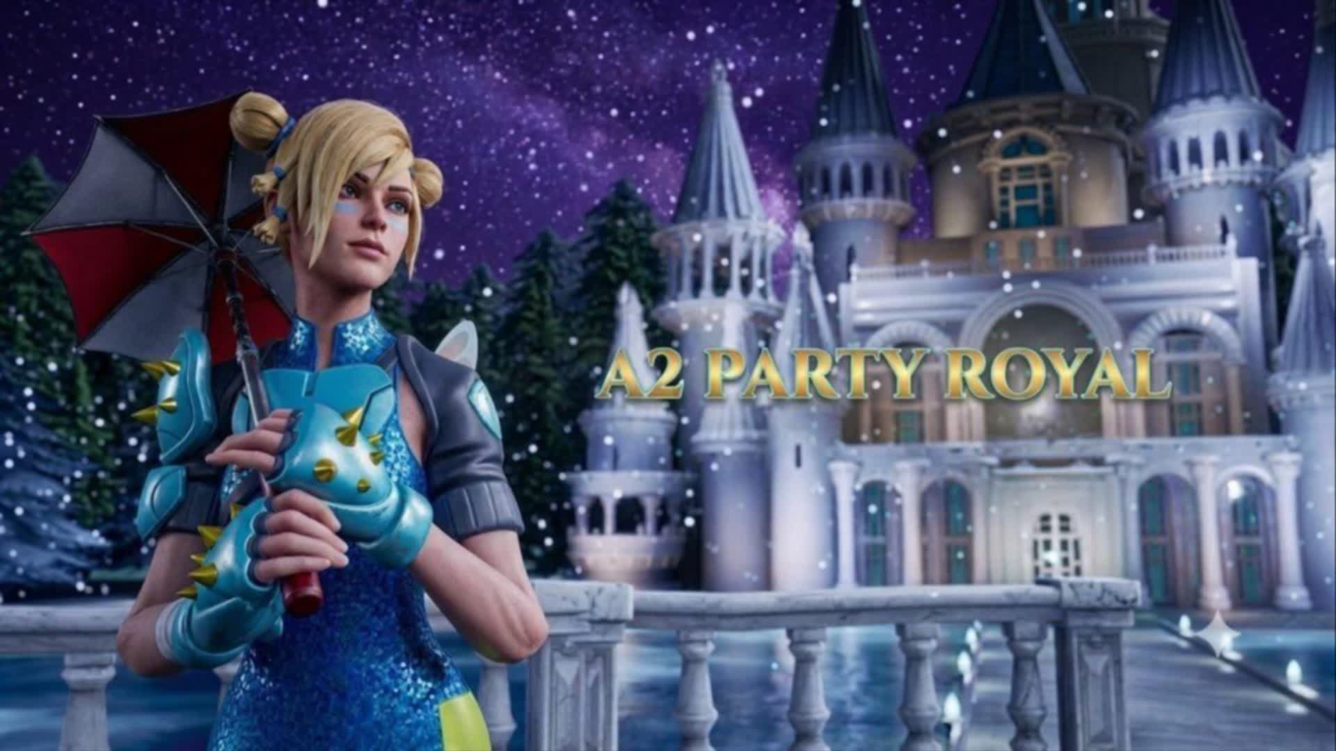 🎉 A2 PARTY ROYAL 🎉 — Fortnite Creative map