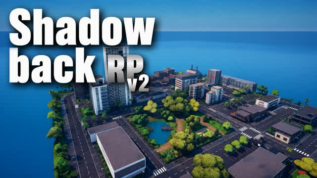 Shadow Back RP V2 🌇 — Fortnite Creative map