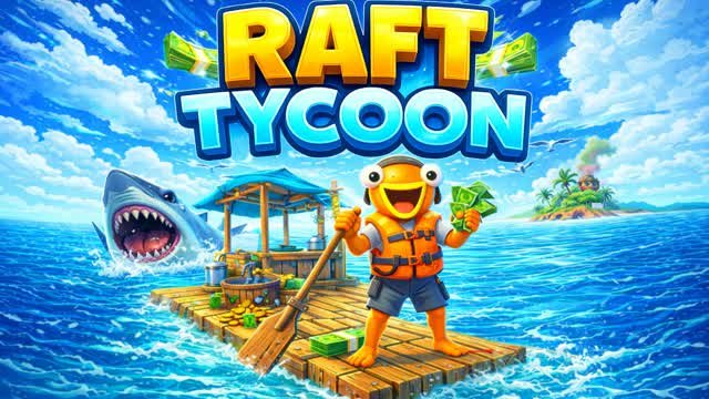 RAFT TYCOON — Fortnite Creative map