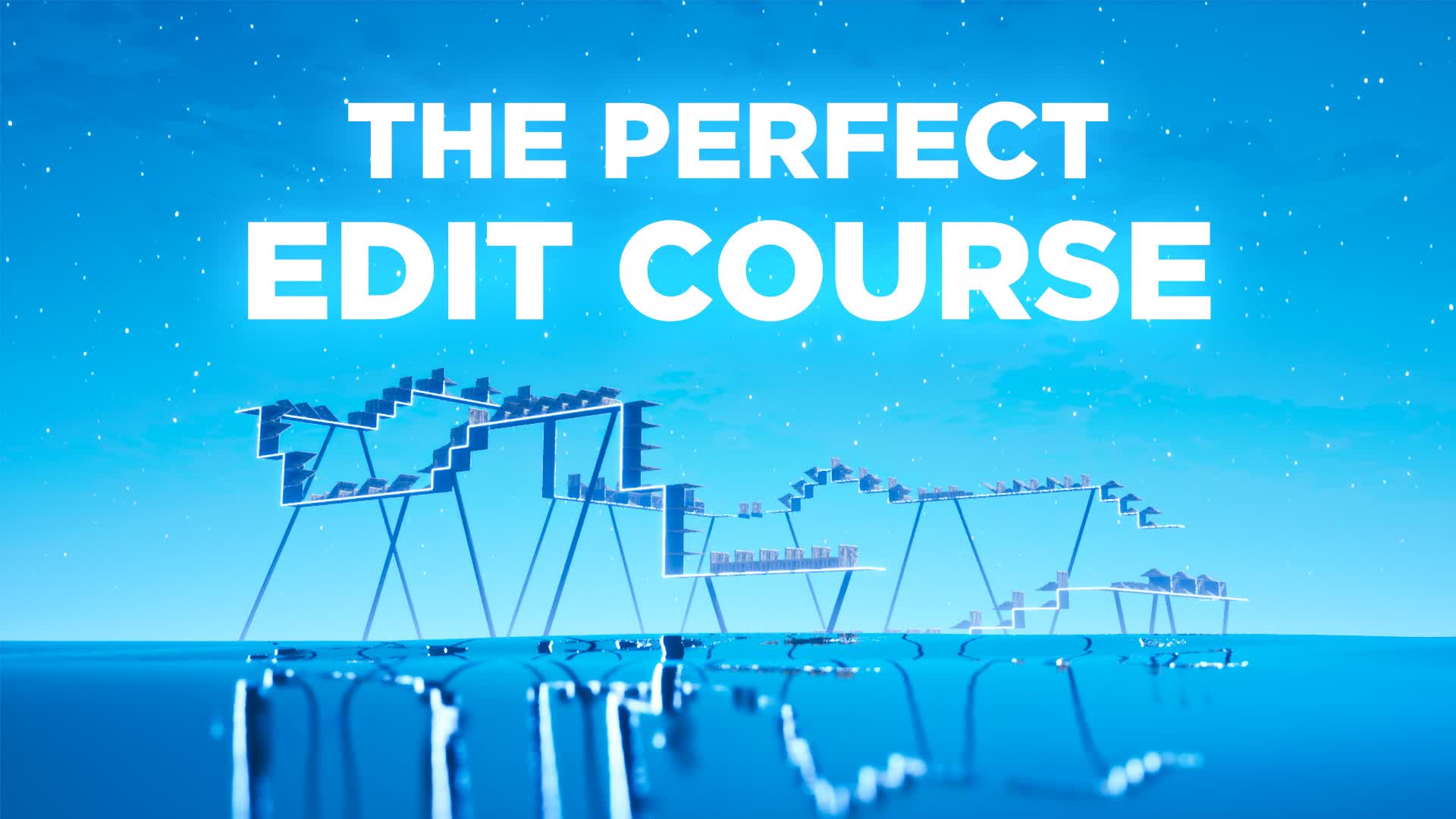 THE PERFECT EDIT COURSE — Fortnite Creative map