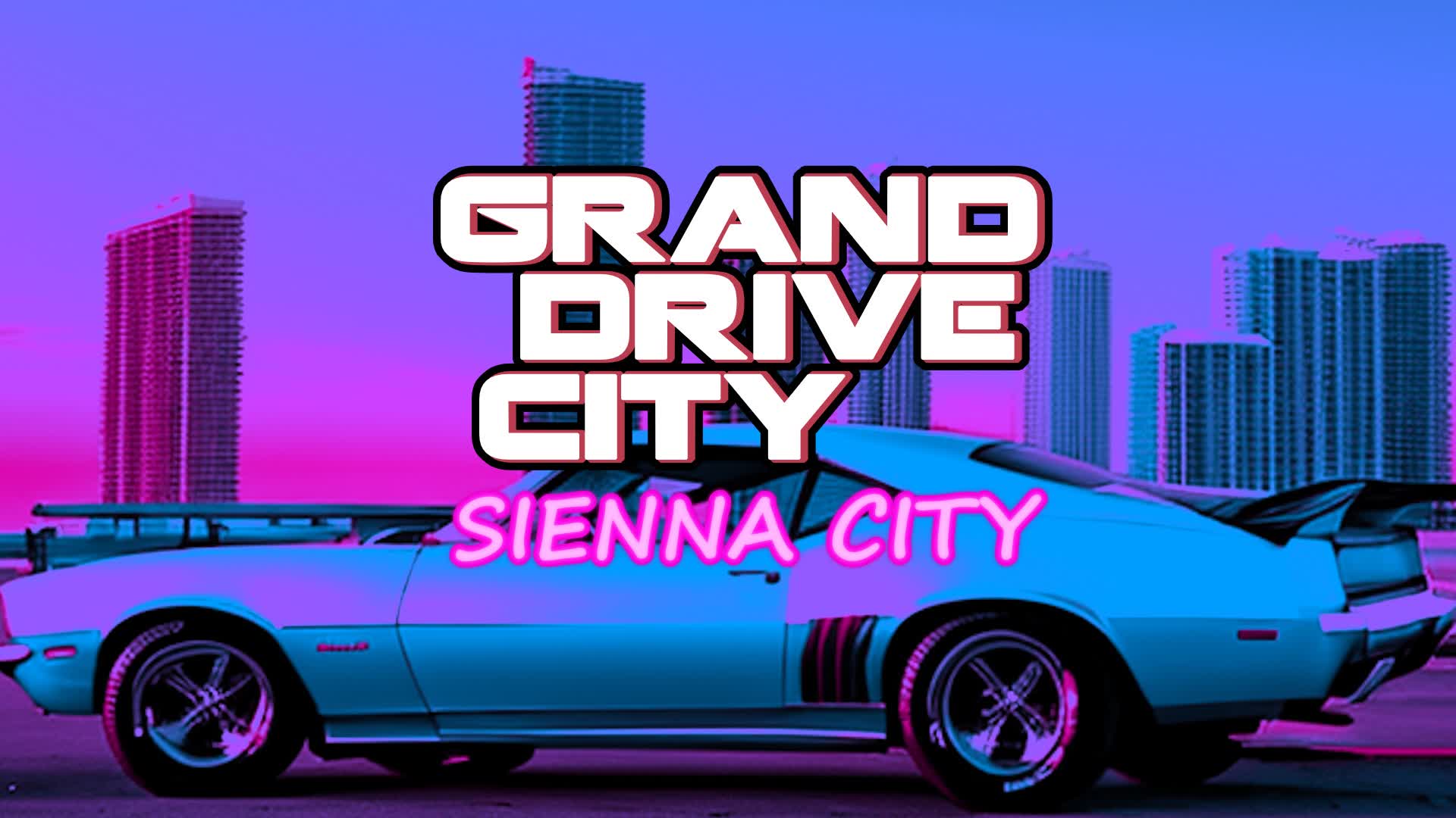 GRAND DRIVE CITY SIENNA — Fortnite Creative map