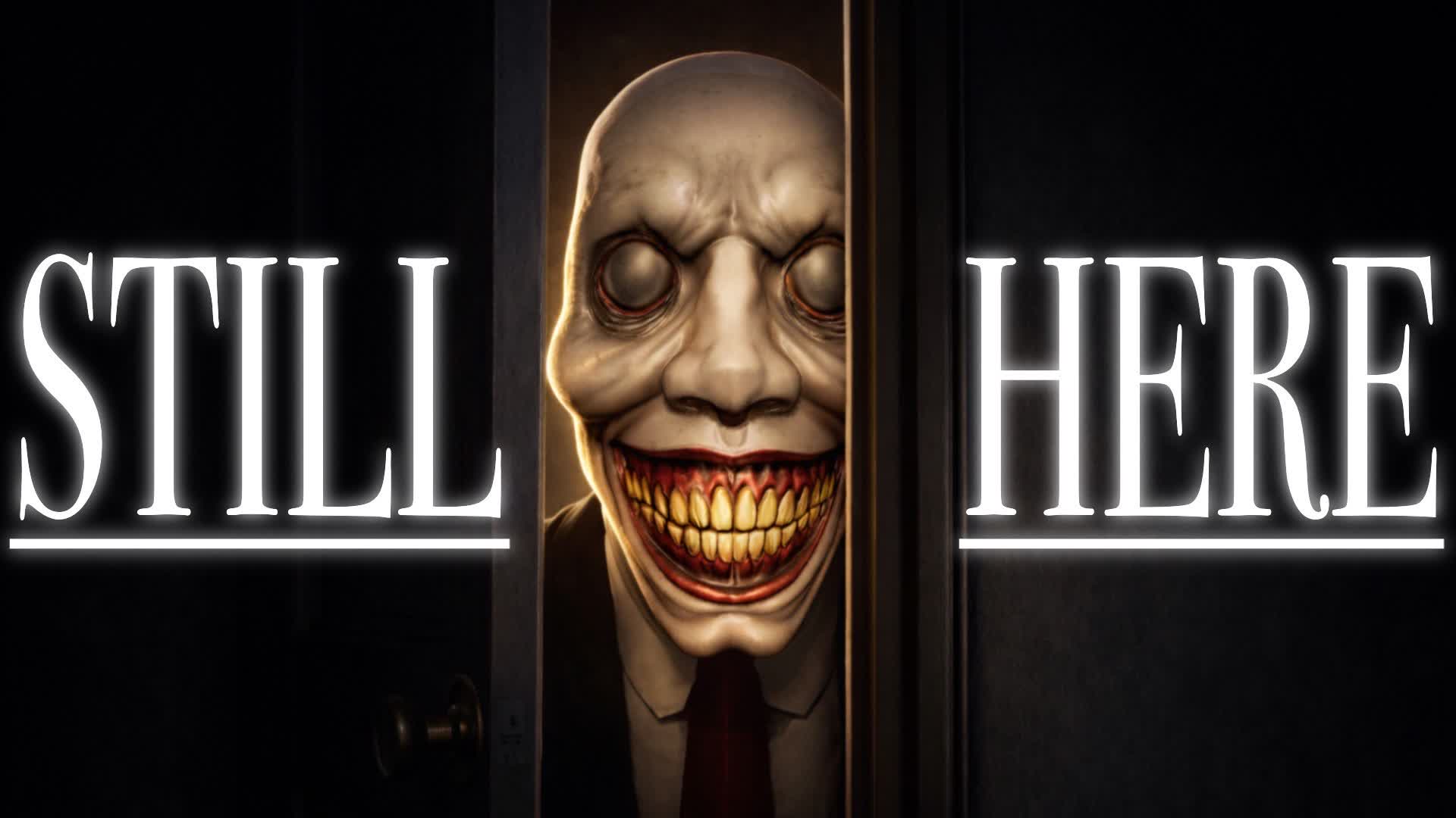 【HORROR】Still Here — Fortnite Creative map
