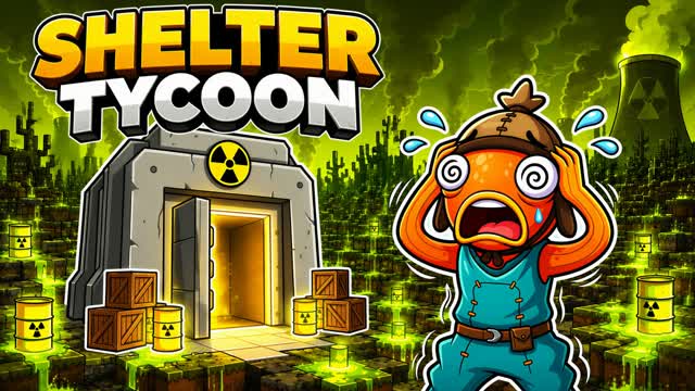 Shelter Tycoon — Fortnite Creative map