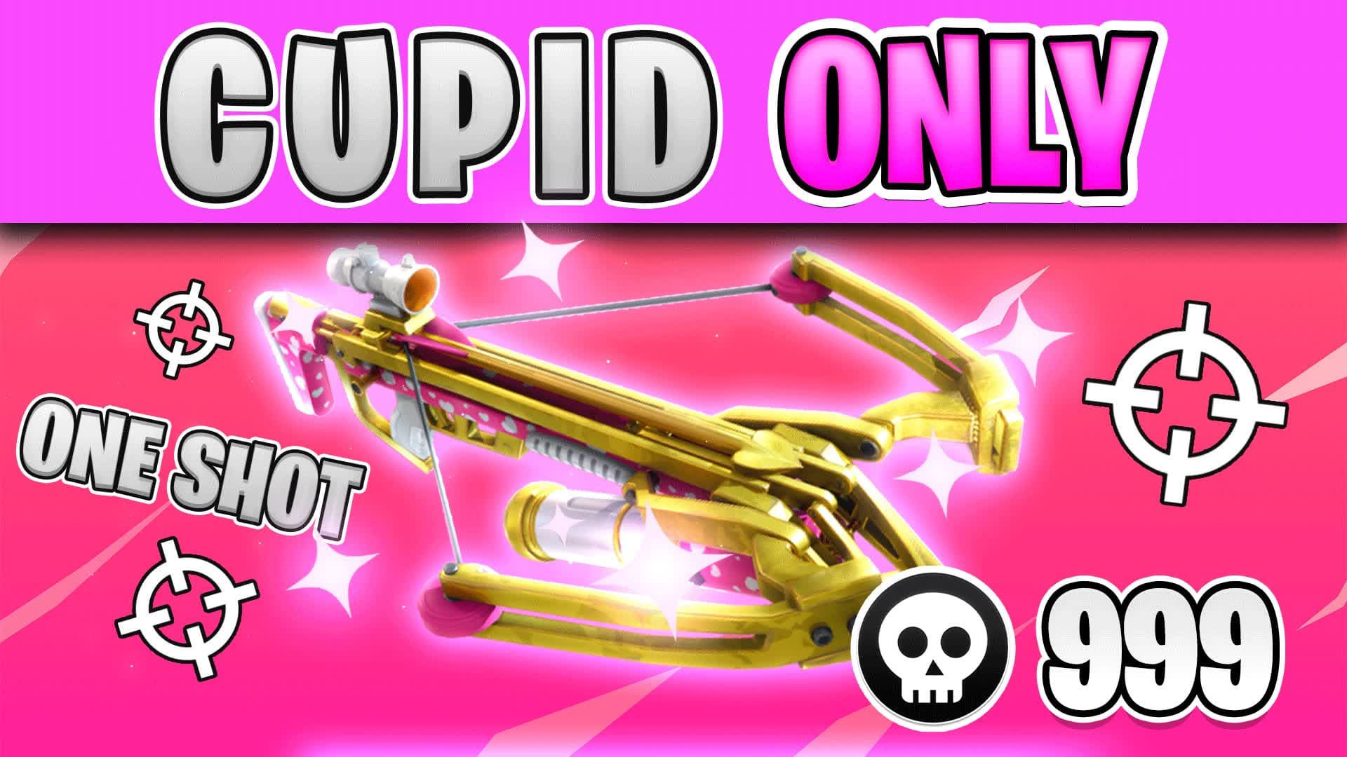CUPID ONLY 💗 ONE SHOT 🎯 — Fortnite Creative map