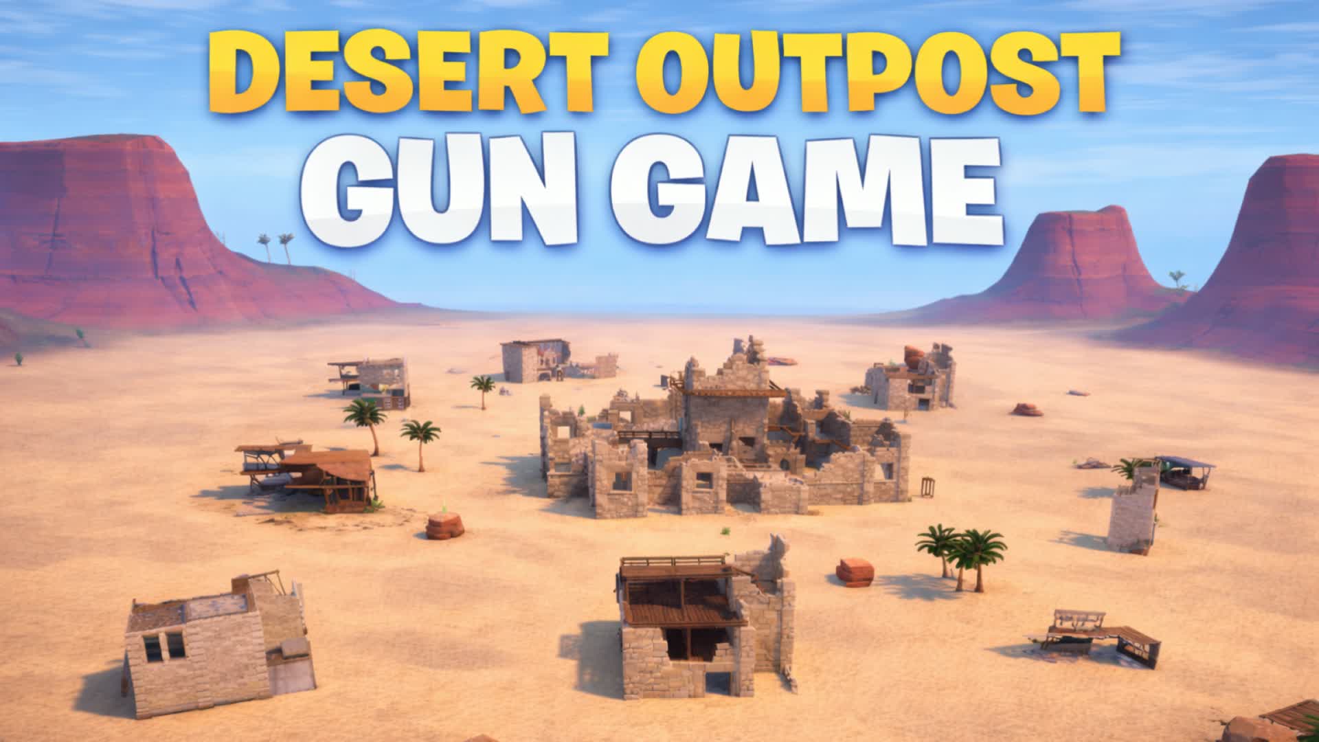 Desert Outpost Gun Game — Fortnite Creative map