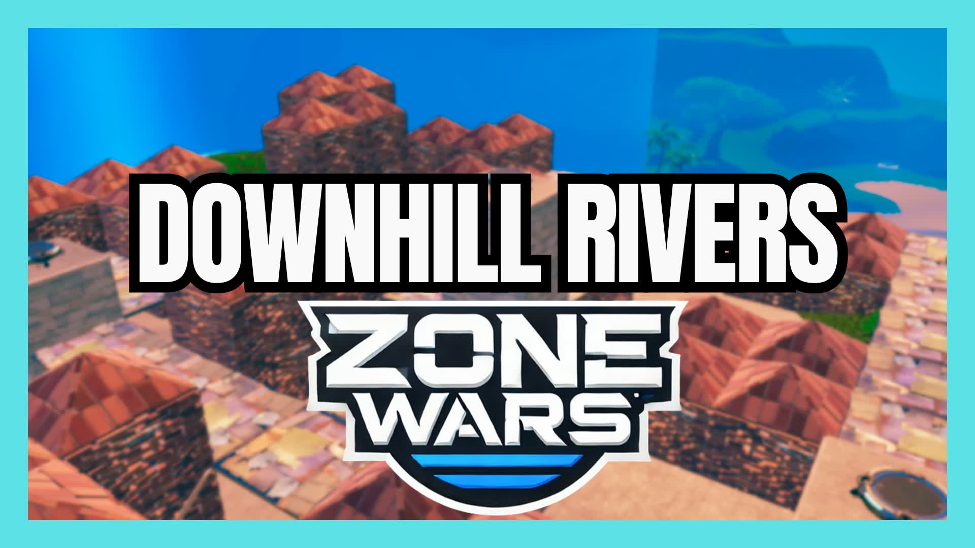 🌀DOWNHILL RIVERS ZONE WARS — Fortnite Creative map