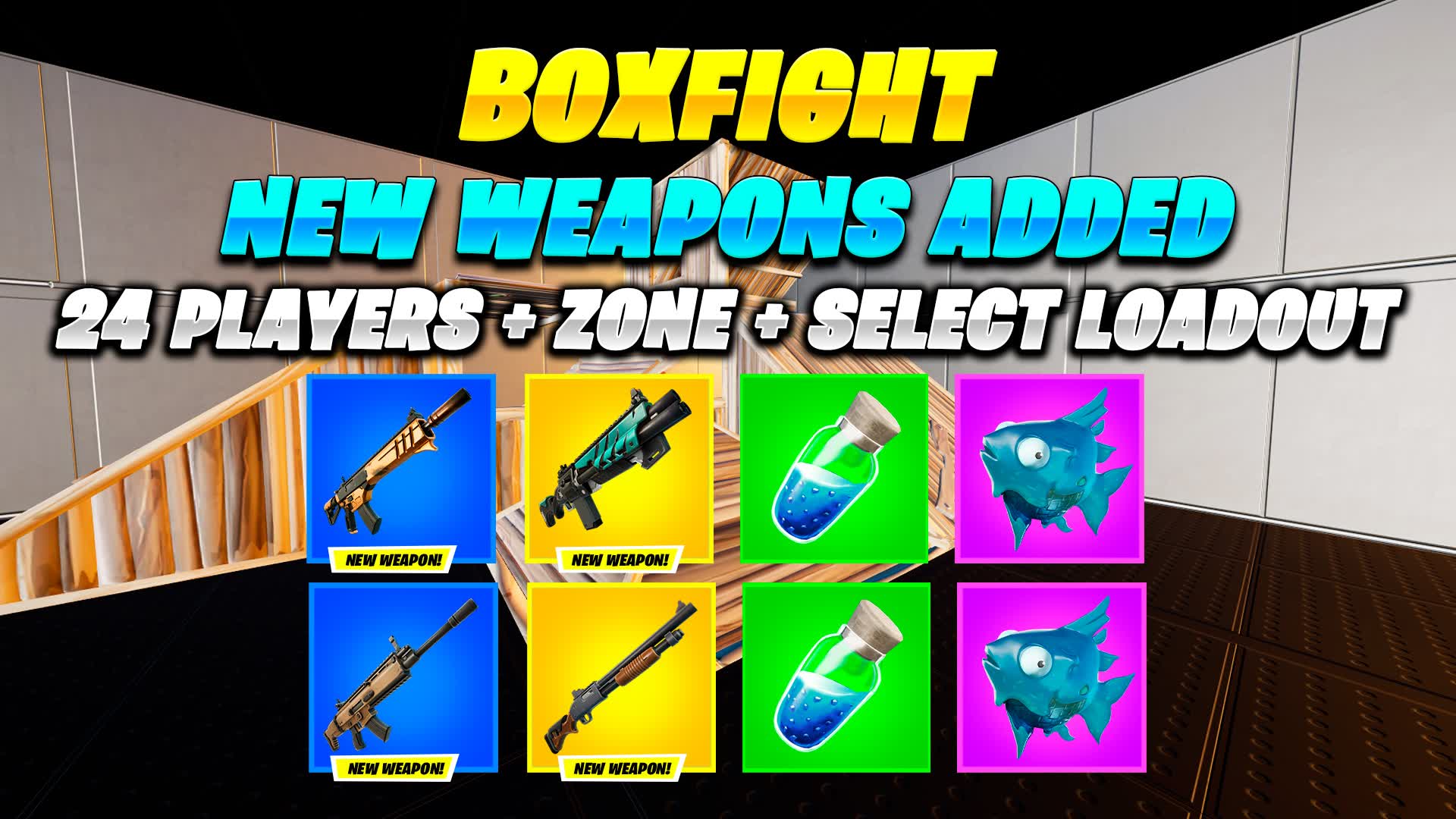 BOX FIGHT NEW WEAPONS| FNCH — Fortnite Creative map