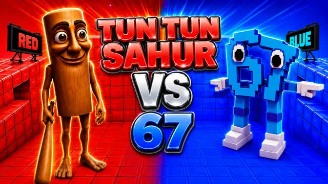 TUN TUN SAHUR VS 67 — Fortnite Creative map cover art