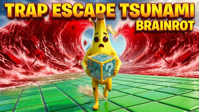 TRAP ESCAPE TSUNAMI BRAINROT — Fortnite Creative map