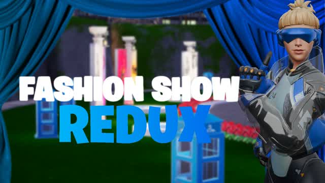 🌆🎭Fashion Show - Redux🎭🌆 — Fortnite Creative map
