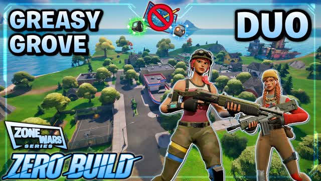 (Duo👥ZB🚫) Greasy Zone Wars [Series] — Fortnite Creative map