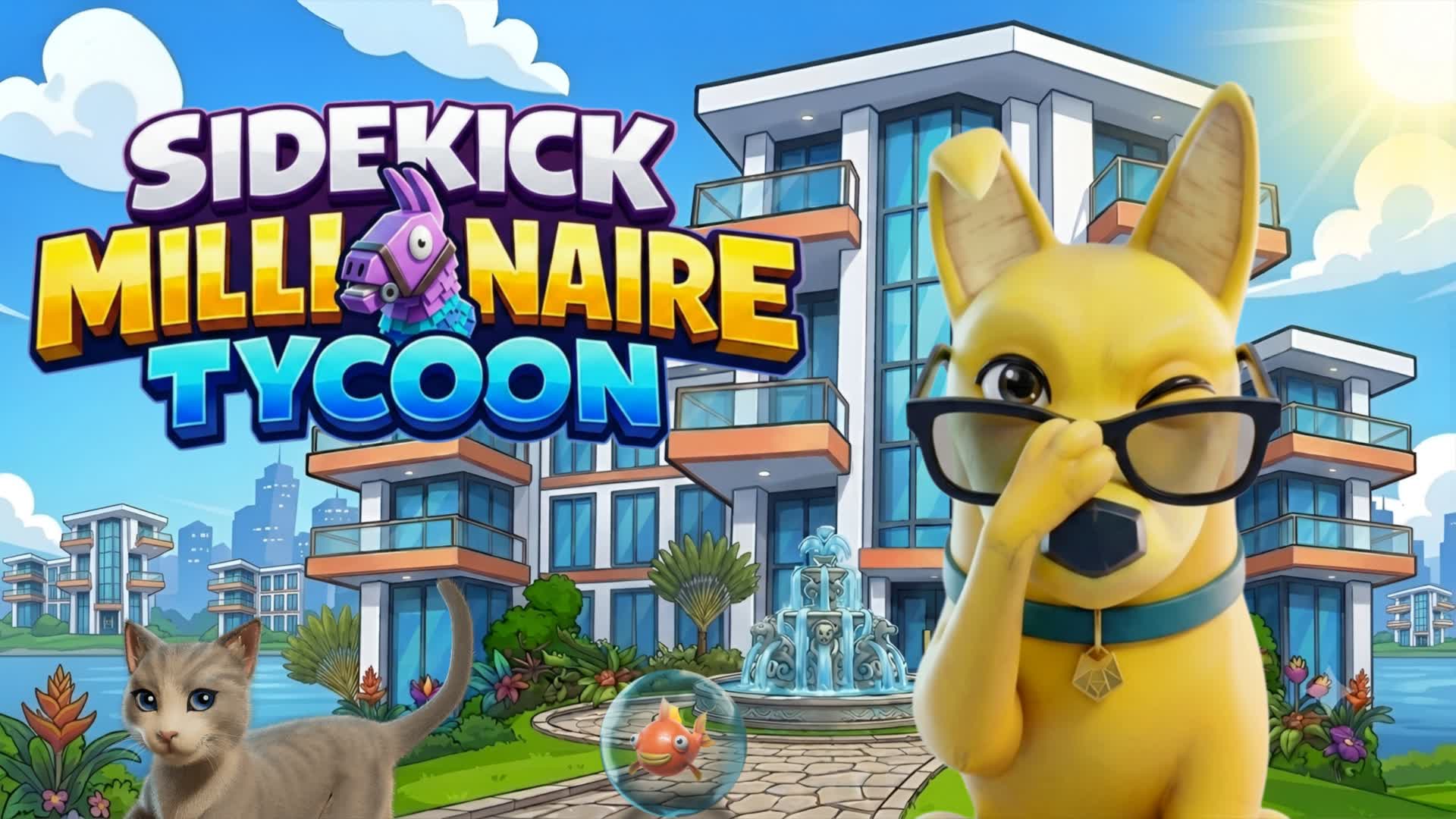 SIDEKICK MILLIONAIRE TYCOON — Fortnite Creative map