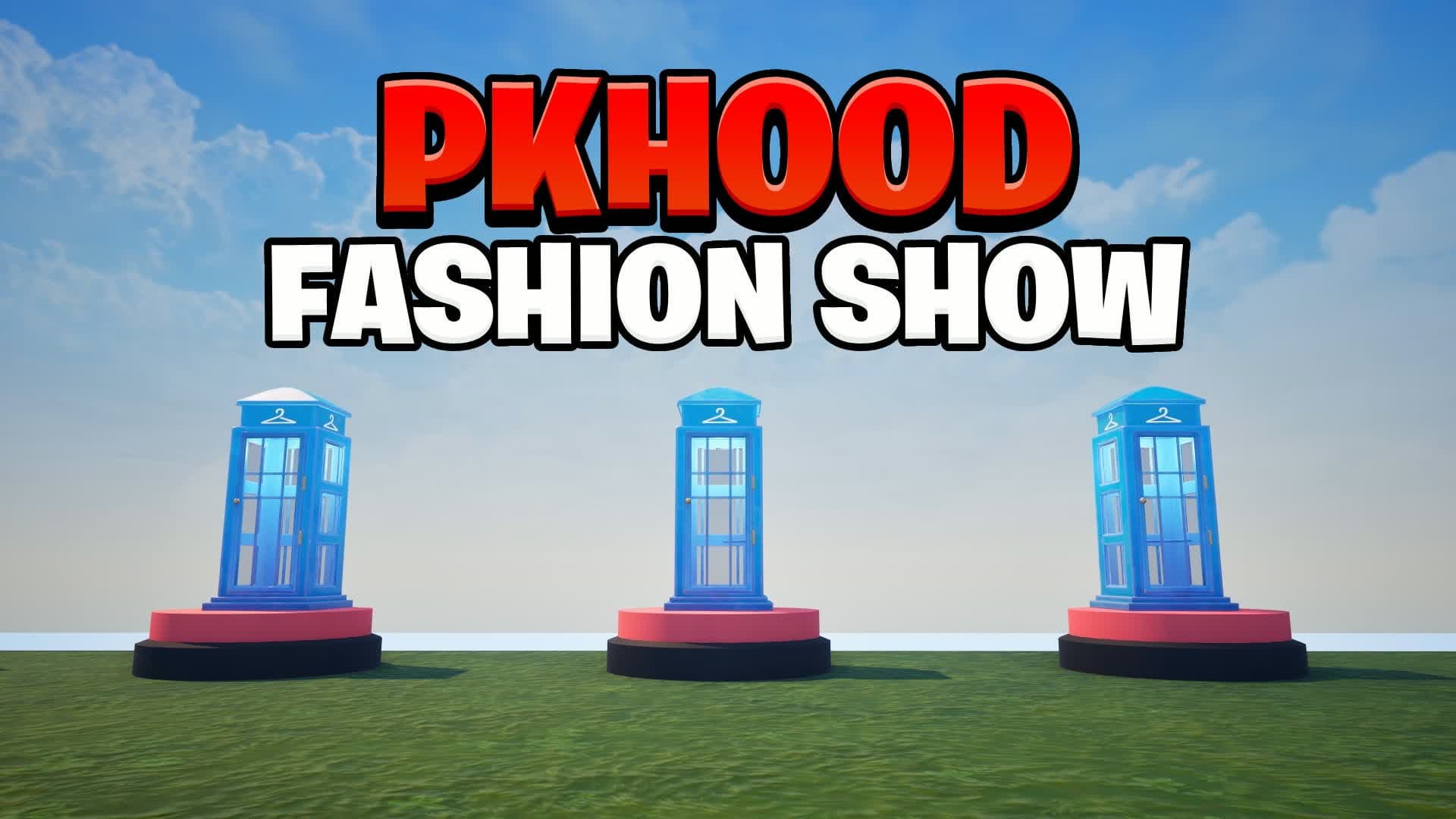 PKHOOD Fashion Show V2 — Fortnite Creative map