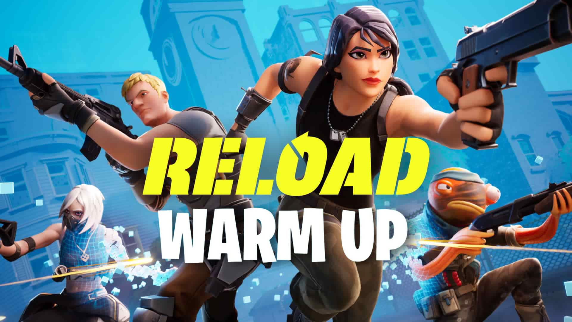RELOAD WARM UP — Fortnite Creative map