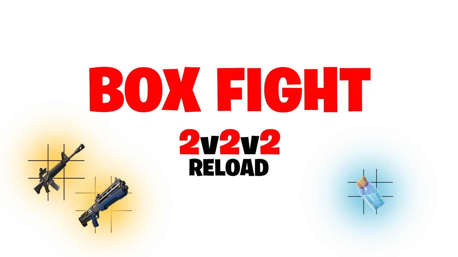 BOX FIGHTS (2V2V2) RELOAD 📦 — Fortnite Creative map
