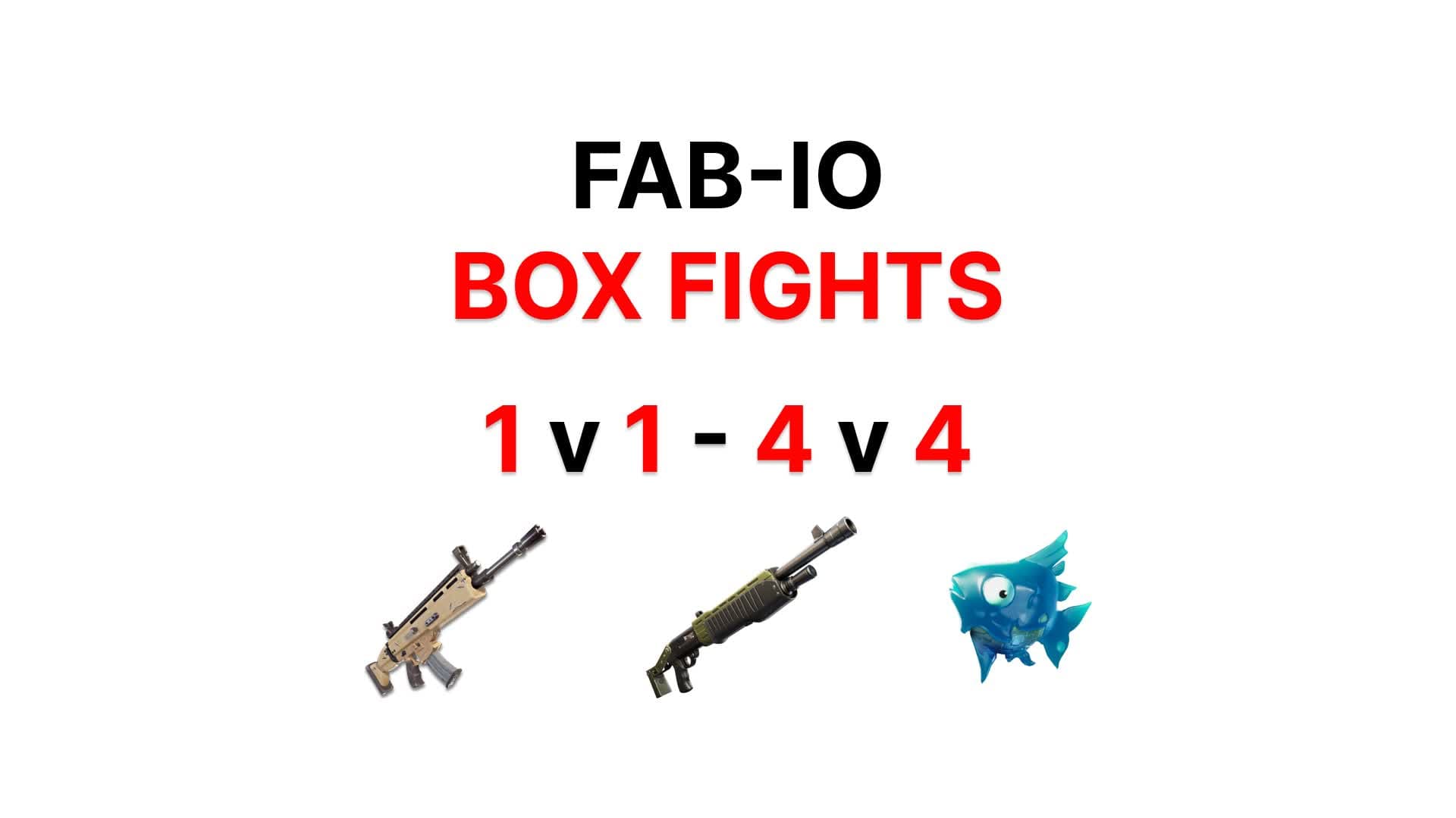 FAB-IO 🟩 Box fight 🟩 ⭐ 1 v 1 - 4 v 4 — Fortnite Creative map