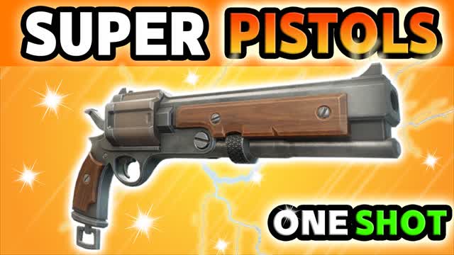 SUPER PISTOLS🔫ONE SHOT — Fortnite Creative map