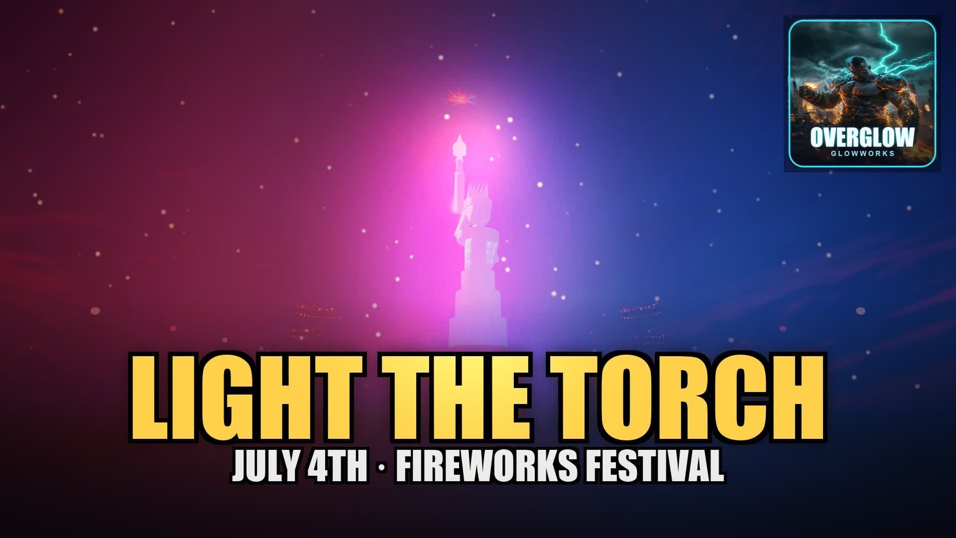 OVERGLOW LIBERTY 250 - Light the Torch! — Fortnite Creative map