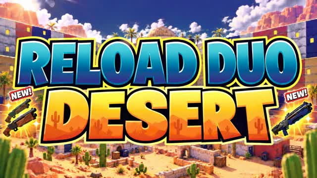 DESERT RELOAD DUO — Fortnite Creative map